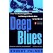 Deep Blues: A Musical and Cultural History of the Mississippi Delta