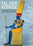 Das Tal der K&ouml;nige - Begr&auml;bnisst&auml;tte der Pharaonen - Alberto Siliotti