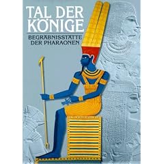 Das Tal der K�nige. Begr�bnisst�tte der Pharaonen