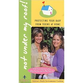 Not Under My Roof - Protecting Your Baby From Toxins at Home [VHS]