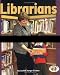 Librarians (Pull Ahead Books)