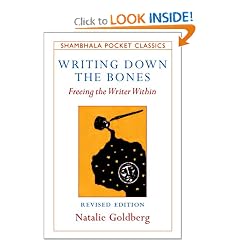 Writing Down the Bones: Freeing the Writer Within (Shambhala Pocket Classics)