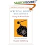 Writing Down the Bones: Freeing the Writer Within (Shambhala Pocket Classics)