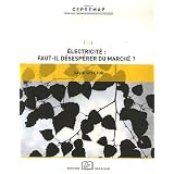 Electricit� : faut-il d�sesp�rer du march� ?par David Spector
