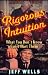 Rigorous Intuition: What You Don't Know Can't Hurt Them