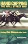 Handicapping the Wall Street Way: Picking Xtra Winners at the Track