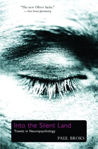 Into the Silent Land: Travels in Neuropsychology
