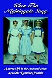Review Diggory Press  / When the Nightingale Sang: A Nurse's Life in the 1950's & 1960's