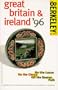 Berkeley Guides: Great Britain & Ireland 1996: On the Loose, On the Cheap, Off the Beaten Path