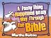 Book A Funny Thing Happened on My Way Through the Bible