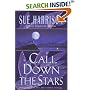 Call Down the Stars (Harrison, Sue. Storyteller Trilogy, Bk. 3.)