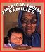 American Indian Families (True Book)