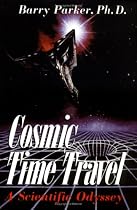 Cosmic Time Travel: A Scientific Odyssey