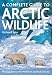 A Complete Guide to Arctic Wildlife