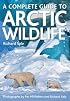 A Complete Guide to Arctic Wildlife