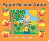 Apple Farmer Annie Board Book by Wellington, Monica (2012) Board book