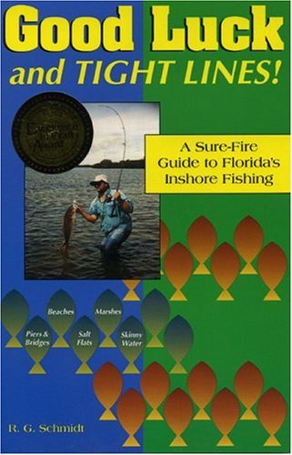 Good Luck and Tight Lines: A Sure-Fire Guide to Florida's Inshore Fishing