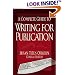 A Complete Guide to Writing for Publication