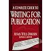 A Complete Guide to Writing for Publication