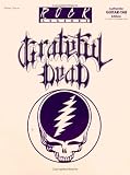 Grateful Dead: Authentic Guitar Tab Edition Includes Complete Solos (Rock Legends)