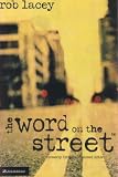 Cover of The Word on the Street by Rob Lacey 0310932254