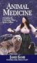 Animal Medicine: A Guide to Claiming Your Spirit Allies