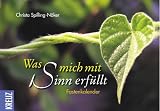 Was mich mit Sinn erf&uuml;llt - Fastenkalender - Christa Spilling-N&ouml;ker, Christa Spilling- N&ouml;ker