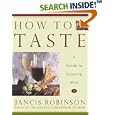 How to Taste: A Guide to Enjoying Wine