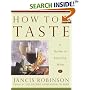 How to Taste : A Guide to Enjoying Wine