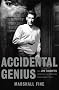 Accidental Genius: How John Cassavetes Invented the Independent Film: How John Cassavetes Invented the American Independent Film