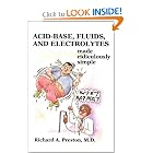 Acid-Base, Fluids, and Electrolytes Made Ridiculously Simple (MedMaster Series) by Richard Arthur Preston
