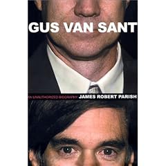 Gus Van Sant: An Unauthorized Biography