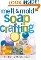 Melt & Mold Soap Crafting