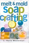 Melt & Mold Soap Crafting