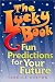 Book The Lucky Book:  Fun Predictions For Your Future