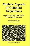 Modern Aspects of Colloidal Dispersions: Results from the Dti Colloid Technology Programme