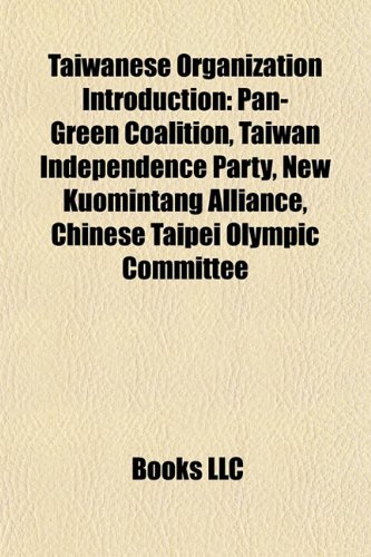 Taiwanese Organization Introduction: Pan-Green Coalition, Taiwan Independence Party, New Kuomintang Alliance, Chinese Taipei Olympic Committee