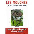 Les mouches - Le pire ennemi de l'homme - Des millions de morts chaque ann�e