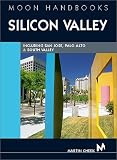 Moon Handbooks: Silicon Valley 2 Ed: Including San Jose, Palo Alto, and South Valley