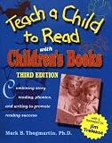 Teach a Child to Read With Children's Books: Combining Story Reading, Phonics, and Writing to Promote Reading Success