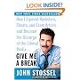Give Me a Break: How I Exposed Hucksters, Cheats, and Scam Artists and Became the Scourge of the Liberal Media...