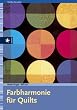 Farbharmonie f�r Quilts