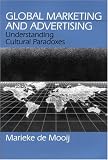 Global Marketing and Advertising: Understanding Cultural Paradoxes
