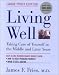 Living Well: Taking Care of Yourself in the Middle and Later Years (Large Print Edition)