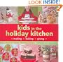 Kids in the Holiday Kitchen