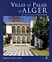 Villas et palais d'Alger : Du XVIIIe si�cle � nos jours