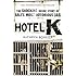 Hotel K: The Shocking Inside Story of Bali's Most Notorious Jail
