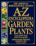 The American Horticultural Society A-Z Encyclopedia of Garden Plants (American Horticultural Society Practical Guides)