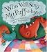 Who Will Sing My Puff-a-bye?