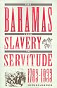 The Bahamas from Slavery to Servitude, 1783-1933